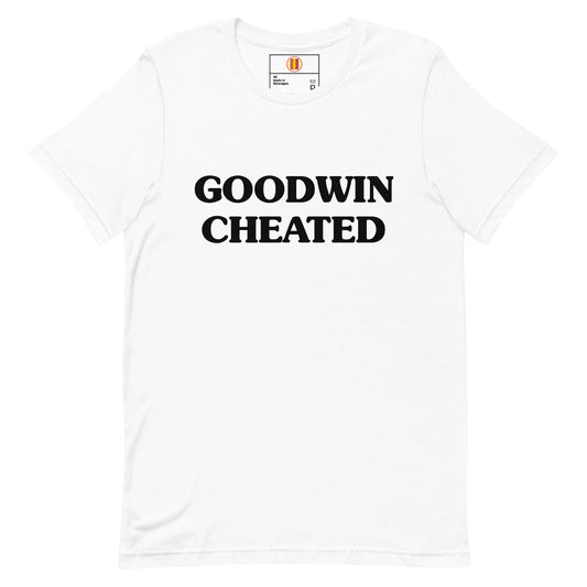 GOODWIN CHEATED Unisex t-shirt