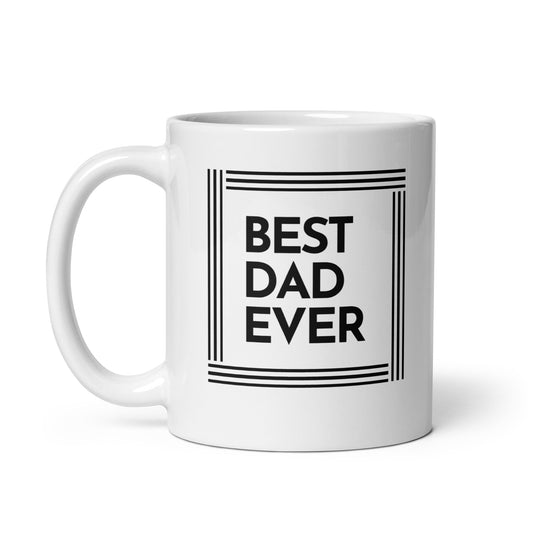 Best Dad Ever White glossy mug