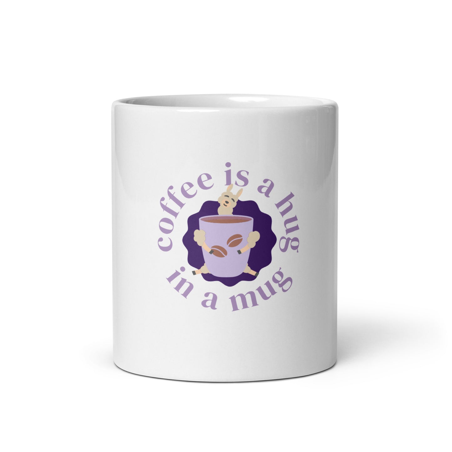 Coffee is a Hug in a Mug White glossy mug