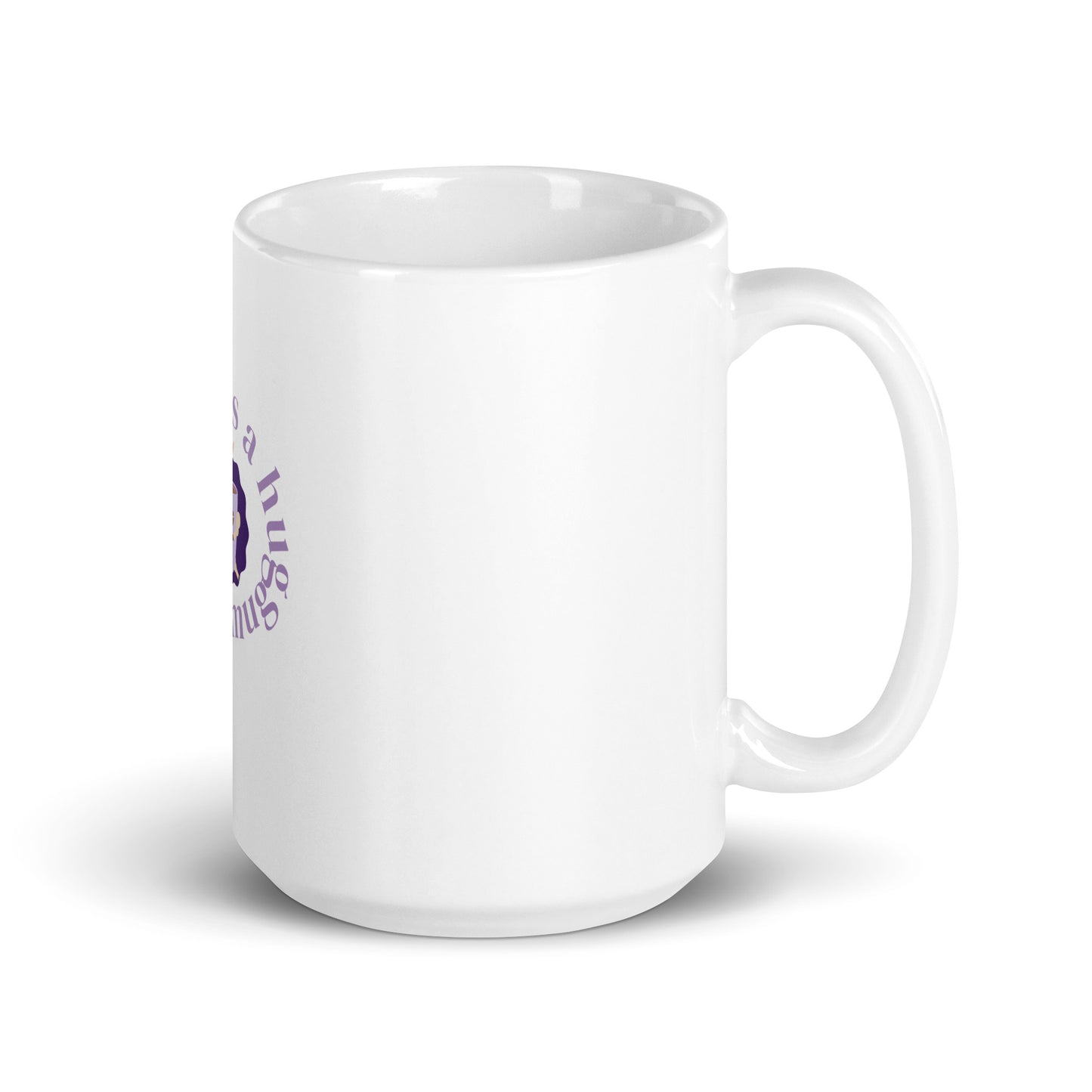 Coffee is a Hug in a Mug White glossy mug