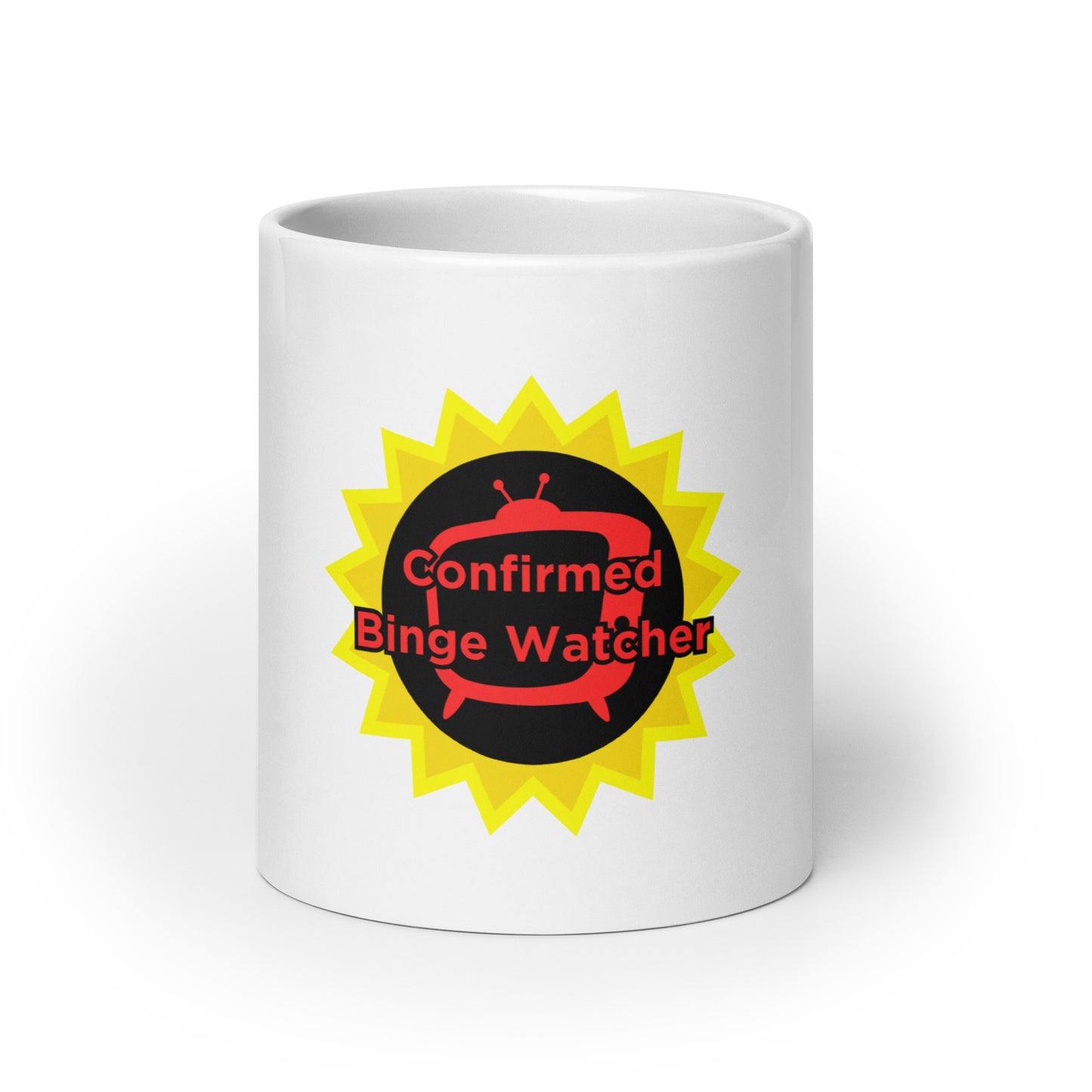 Confirmed Binge Watcher White glossy mug